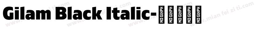 Gilam Black Italic字体转换
